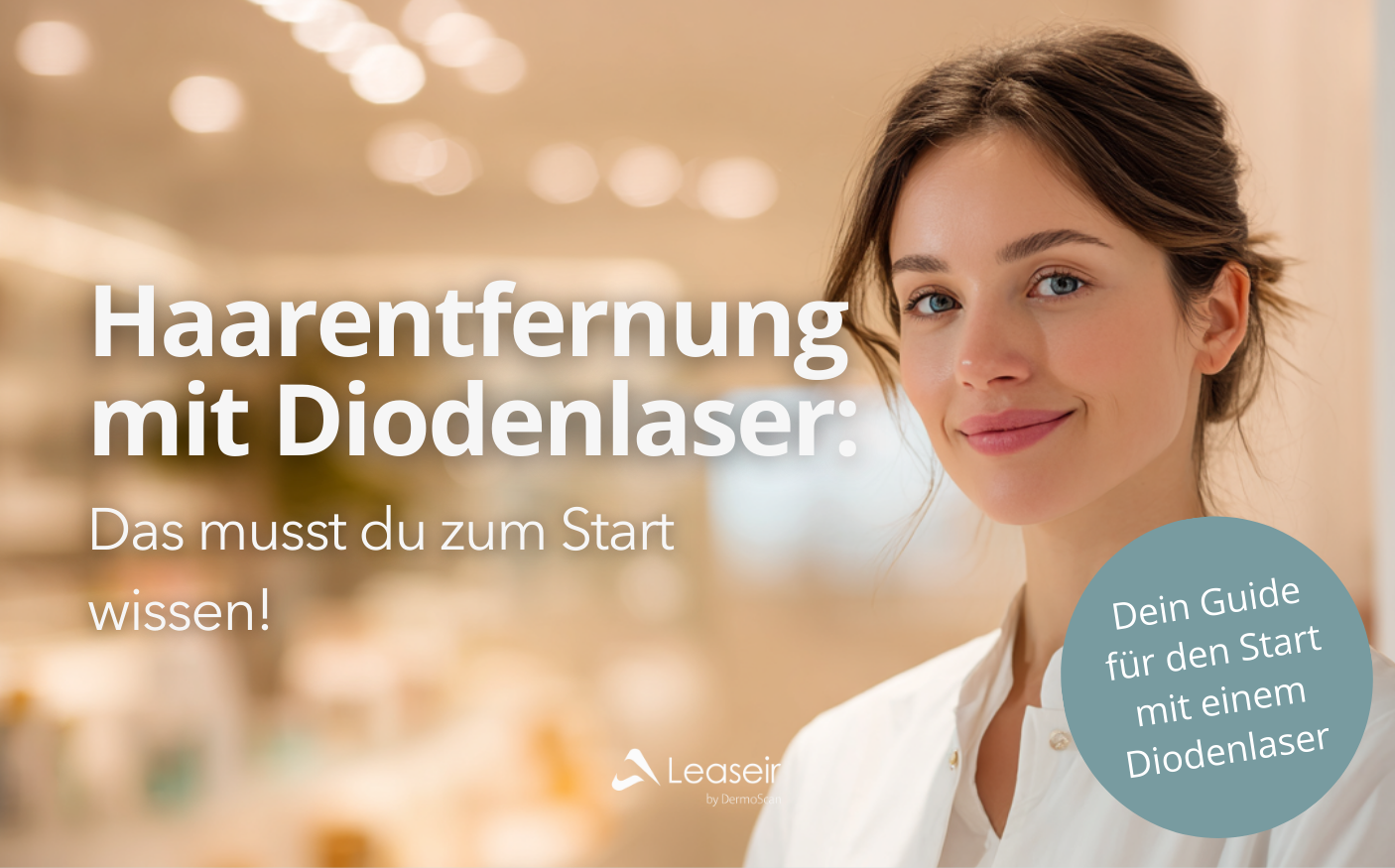 Haarentfernung mit Diodenlaser: Das musst du zum Start wissen